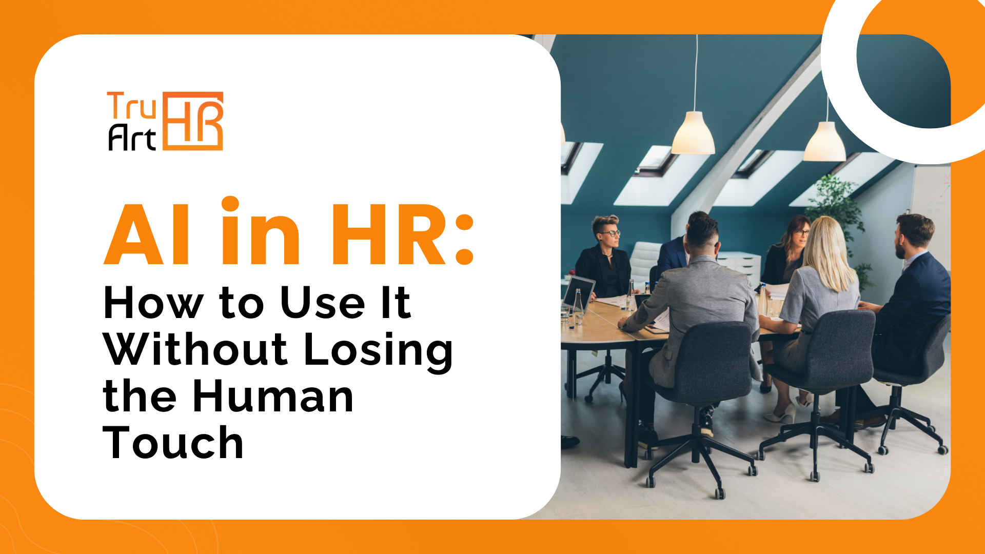 AI in HR: How to Use It Without Losing the Human Touch